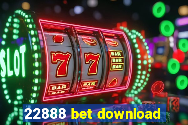 22888 bet download